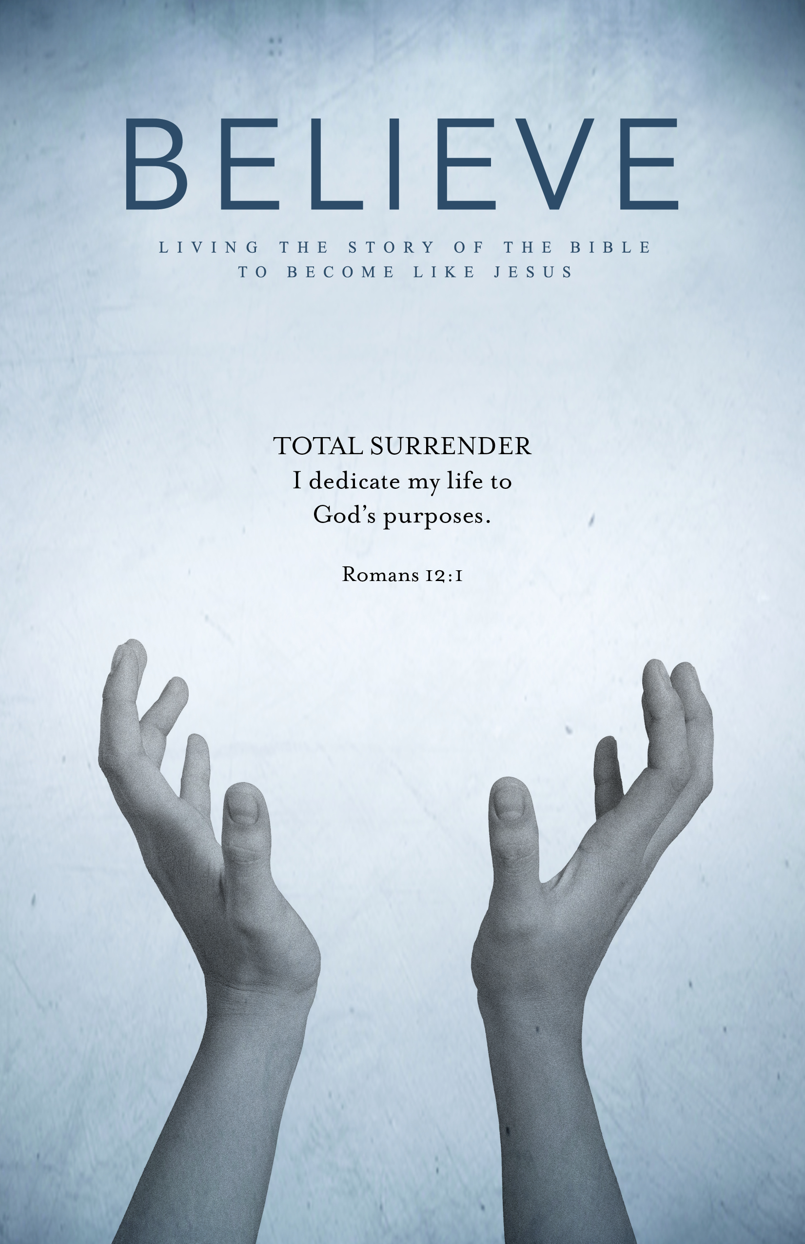 BELIEVE: Total Surrender