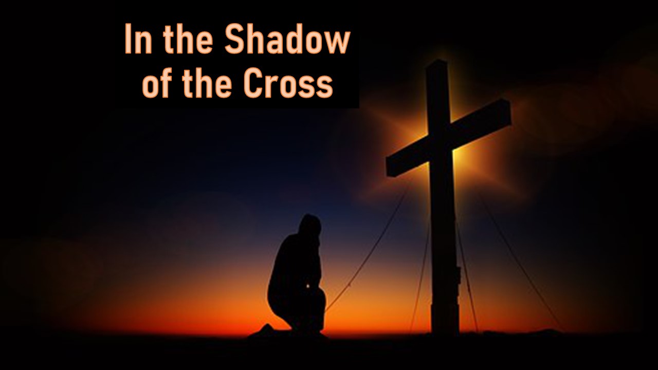 SHADOW of the CROSS