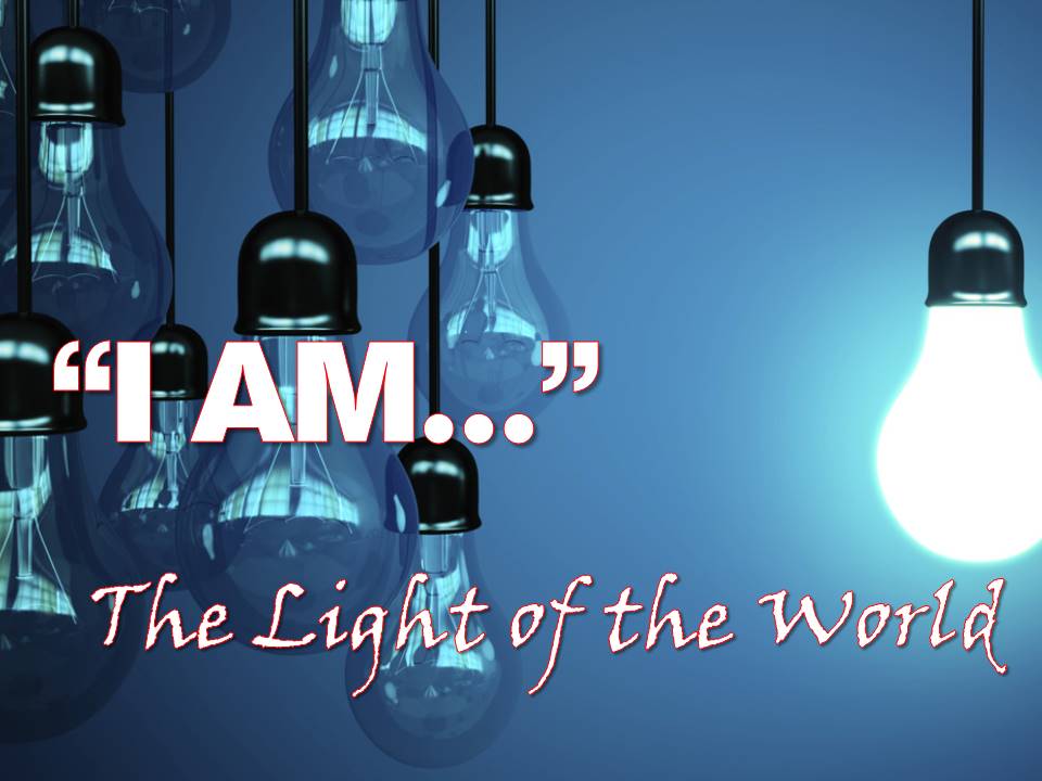 I AM… The Light of the World