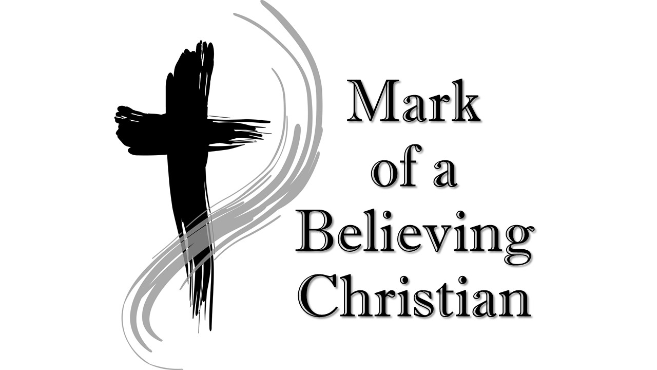 Mark of a Believing Christian