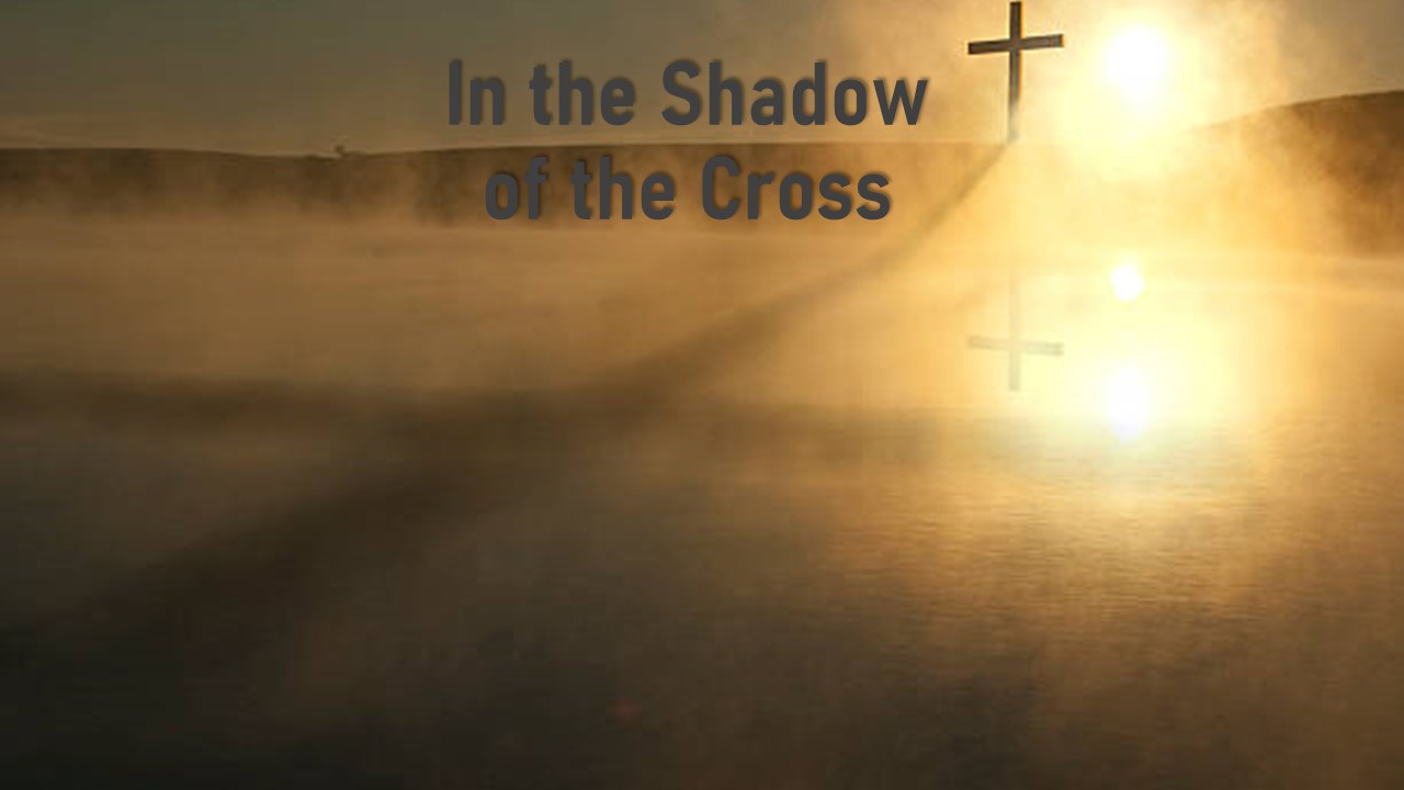 SHADOW of the CROSS