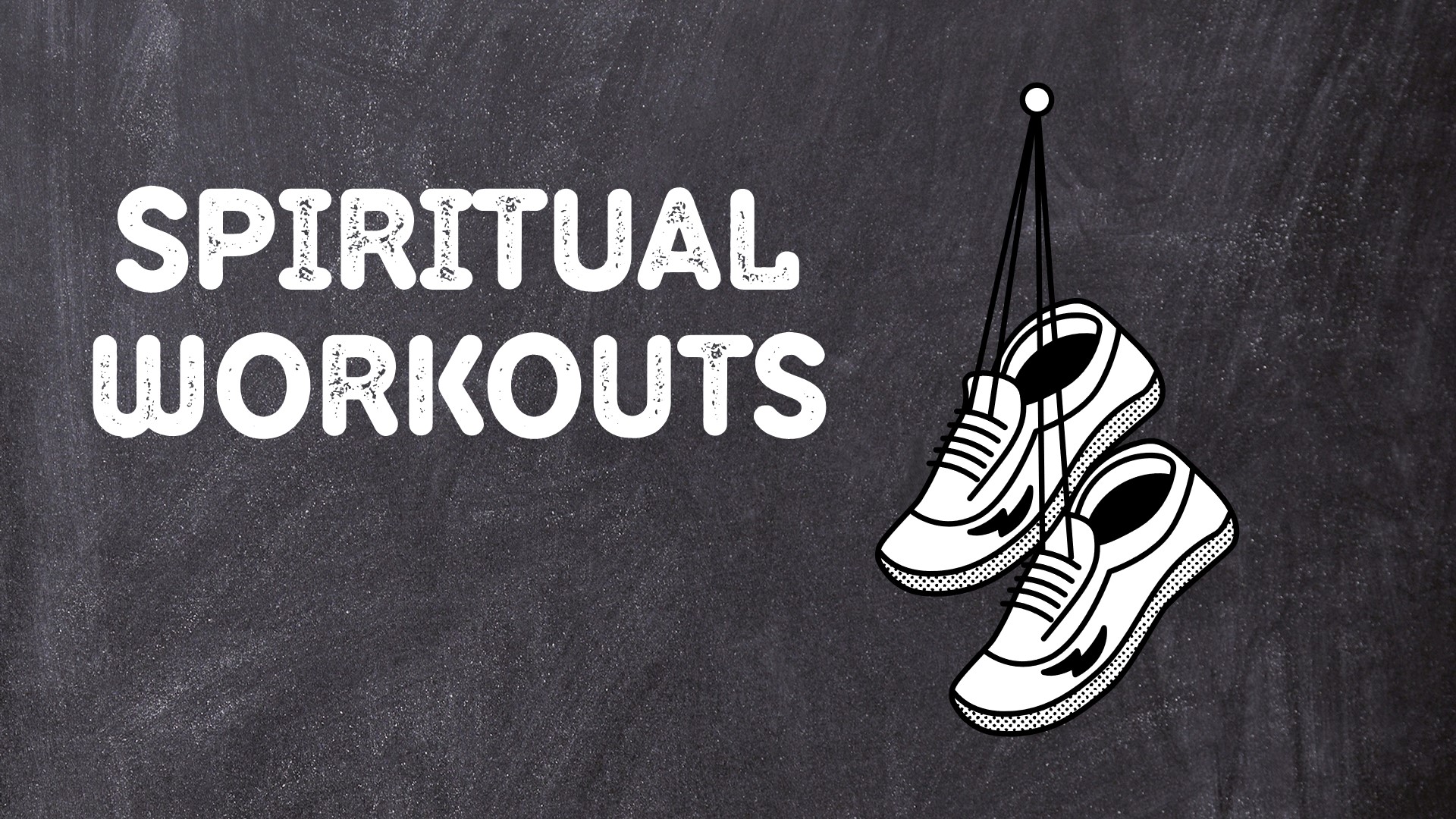 SPIRITUAL WORKOUTS